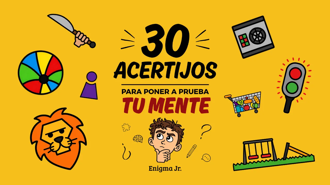 30 ACERTIJOS para poner a prueba TU MENTE - Enigma Jr.